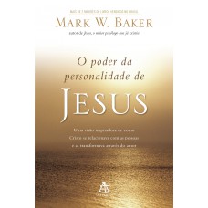 O poder da personalidade de Jesus O poder da personalidade de Jesus