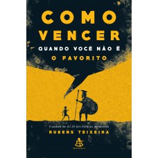Como vencer quando você não é o favorito Como vencer quando você não é o favorito