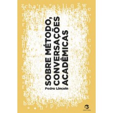 Sobre Método, Conversações Acadêmicas