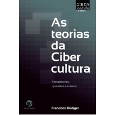 As teorias da cibercultura