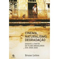 Cinema, Naturalismo, Degradação