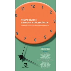 Tempo livre e lazer na adolescência Tempo livre e lazer na adolescência