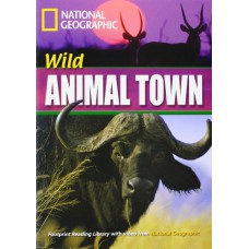 Footprint Reading Library - Level 4 1600 B1 - Wild Animal Town