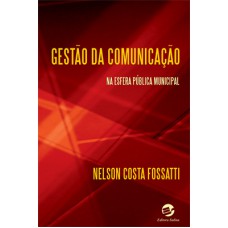 Gestão da comunicação na esfera pública municipal