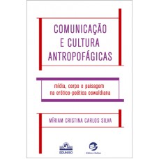Comunicação e cultura antropofágica