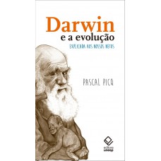 Darwin e a evolução explicada aos nossos netos