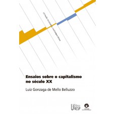 Ensaios sobre o capitalismo no século XX