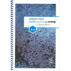 Normas para publicações da Unesp - Vol. 2 Normas para publicações da Unesp - Vol. 2