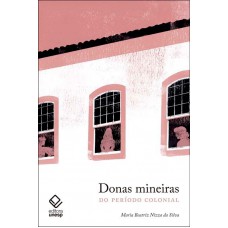 Donas mineiras do período colonial