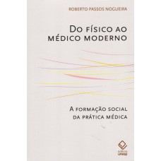 Do físico ao médico moderno