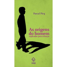 As origens do homem explicadas para crianças