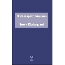 O desespero humano