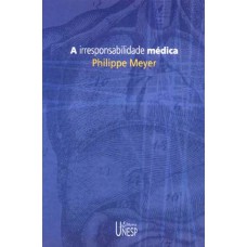 A irresponsabilidade médica