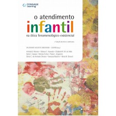 O atendimento infantil na ótica fenomenológico-existencial O atendimento infantil na ótica fenomenológico-existencial