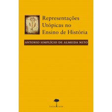 Representações utópicas no ensino de história Representações utópicas no ensino de história