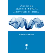 O início do sionismo no Brasil