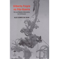 Gilberto Freyre no pós-guerra