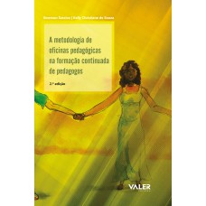 A metodologia de oficinas pedagógicas na formação continuada de pedagogos - 2ª edição