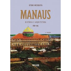 Manaus - História e arquitetura (1669-1915)