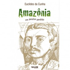 Amazônia: Um paraíso perdido - 3ª edição