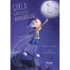 Guri, o garoto que amava a lua Guri, o garoto que amava a lua