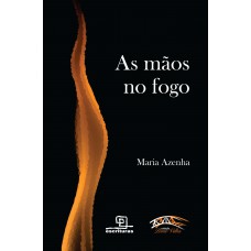 As mãos no fogo As mãos no fogo