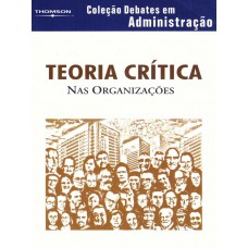 Teoria Crítica Nas Organizações