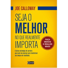 Seja melhor no que realmente importa