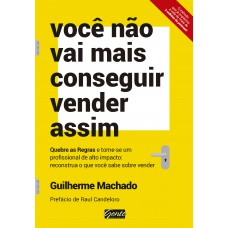 Você não vai mais conseguir vender assim