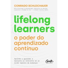 Lifelong learners – o poder do aprendizado contínuo