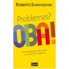 Problemas? Oba!