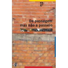 De passagem mas não a passeio De passagem mas não a passeio