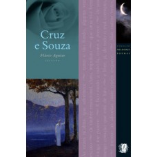 Melhores poemas cruz e sousa