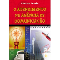 O atendimento na agência de comunicação