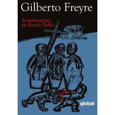 Assombrações do Recife velho Assombrações do Recife velho