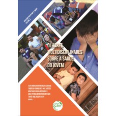 Olhares multidisciplinares sobre a saúde do jovem - Coleção Juventude e saúde - volume 2