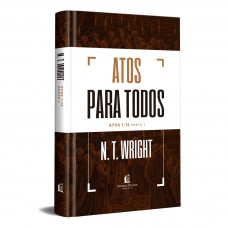 Atos para todos: Atos 1-12 - Parte 1