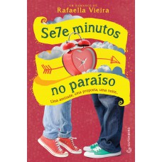 Sete minutos no paraíso - Uma amizade, uma proposta, uma noite... Sete minutos no paraíso - Uma amizade, uma proposta, uma noite...