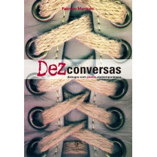 Dez conversas - Diálogos com poetas contemporâneos