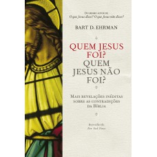 Quem Jesus foi? Quem Jesus não foi?