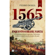 1565 : Enquanto o Brasil nascia