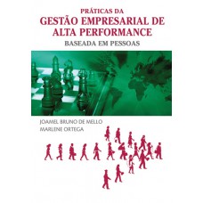 Práticas da gestão empresarial de alta perfomance baseada em pessoas