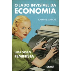 O lado invisível da economia