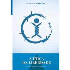 A ética da liberdade