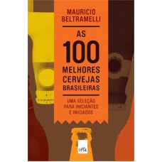 As 100 melhores cervejas brasileiras