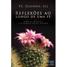 Reflexões ao longo de uma fé - Padre Zezinho