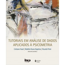 Tutoriais em análise de dados aplicados à psicometria