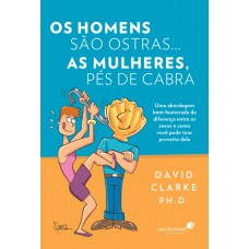 Os homens são ostras...As mulheres pés-de-cabras