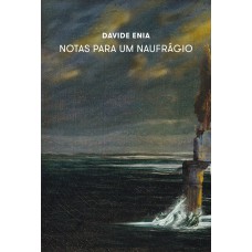 Notas para um Naufrágio