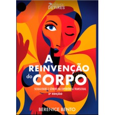 A reinvenção do corpo